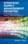 Strategic Supply Management Revisited