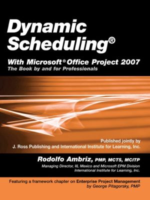 Dynamic Scheduling with Microsoft Office Project 2007-0