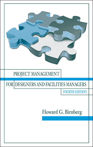 Project Management for Designers and Facilities Managers, 4th Ed.