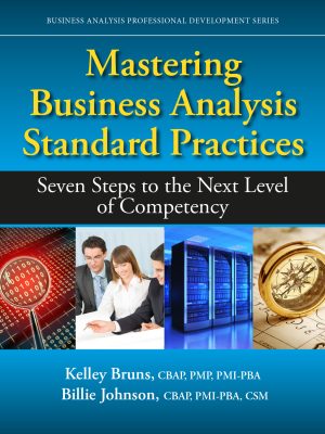 Mastering Business Analysis Standard Practices