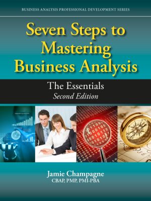 Seven Steps to Mastering Business Analysis, 2nd Edition