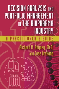 Decision Analysis and Portfolio Management in the Biopharma Industry