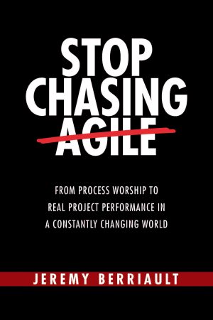 Stop Chasing Agile