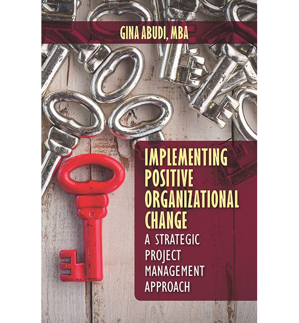 Implementing Positive Organizational Change