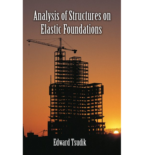 Analysis of Structures on Elastic Foundations