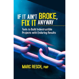 If It Ain’t Broke, Fix It Anyway