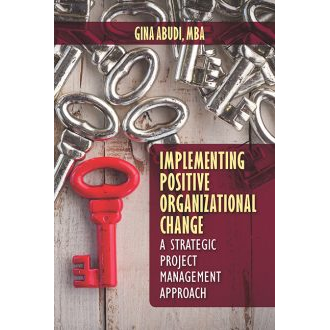 Implementing Positive Organizational Change