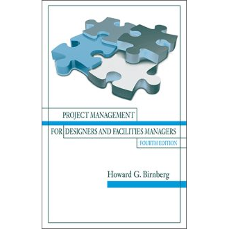 Project Management for Designers and Facilities Managers, Fourth Edition