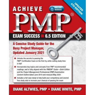 Achieve PMP Exam Success, 6.5 Edition