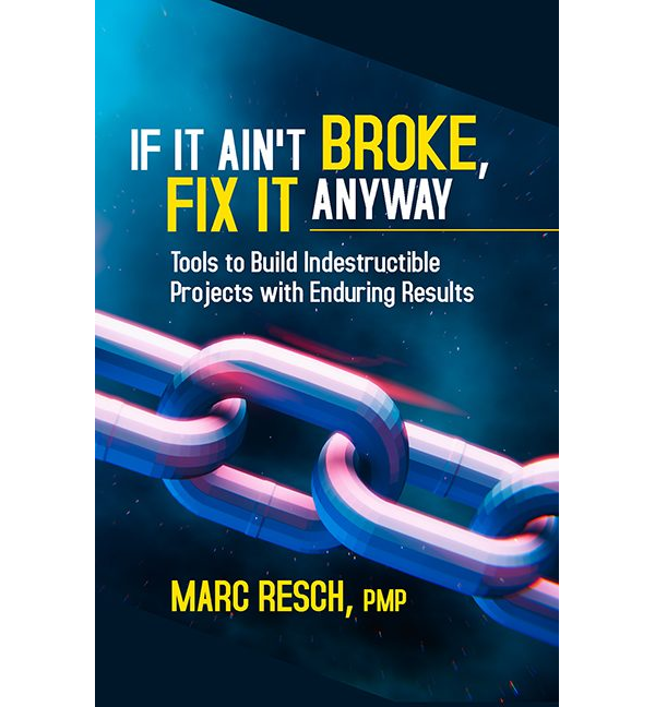 If It Ain’t Broke, Fix It Anyway