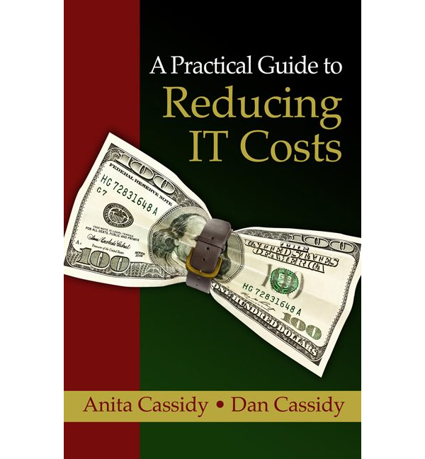 A Practical Guide to Reducing IT Costs